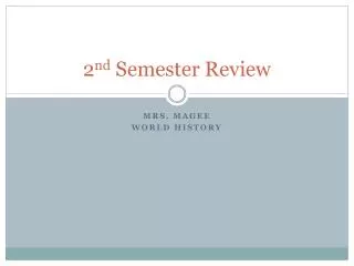 2 nd Semester Review