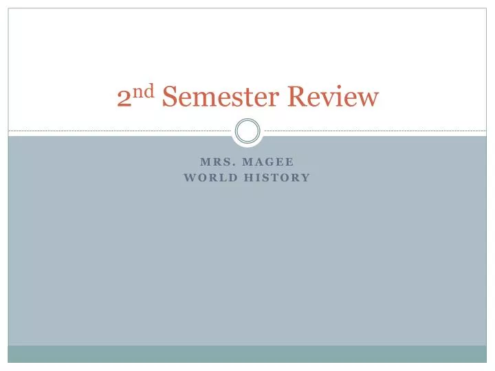 2 nd semester review