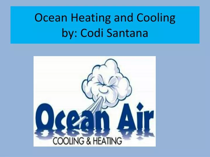 ocean heating and cooling by codi santana