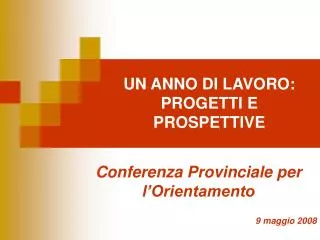 un anno di lavoro progetti e prospettive