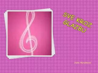 sve kroz glazbu