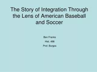 The Story of Integration Through the Lens of American Baseball and Soccer