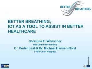 BETTER BREATHING; ICT AS A TOOL TO ASSIST IN BETTER HEALTHCARE