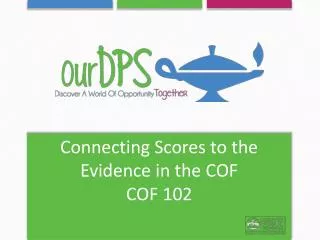 Connecting Scores to the Evidence in the COF COF 102