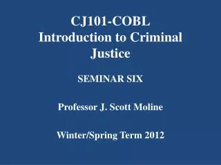 CJ101-COBL Introduction to Criminal Justice