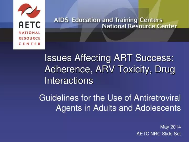 issues affecting art success adherence arv toxicity drug interactions