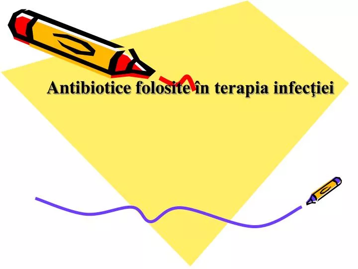 antibiotice folosite n terapia infec iei