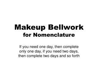 Makeup Bellwork for Nomenclature