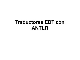 traductores edt con antlr
