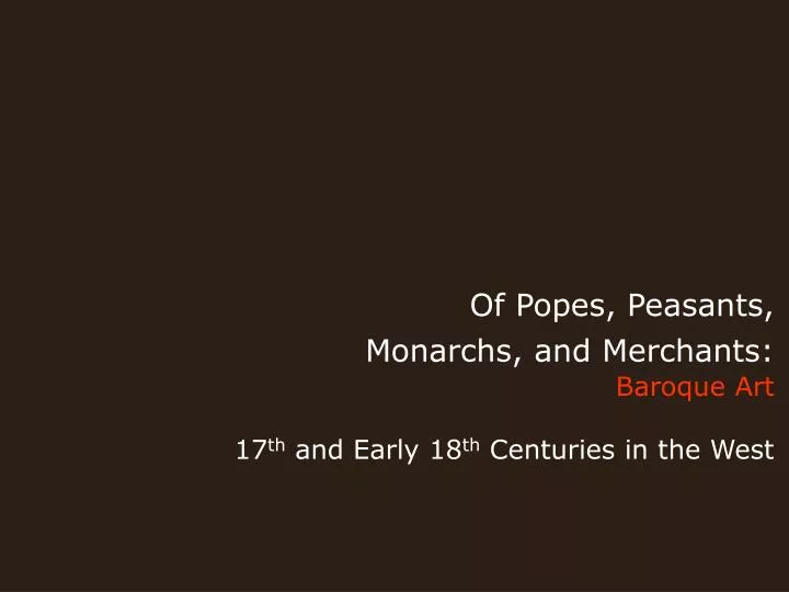 of popes peasants monarchs and merchants baroque art 17 th and early 18 th centuries in the west