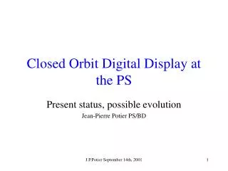 Closed Orbit Digital Display at the PS