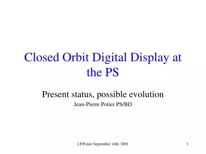 closed orbit digital display at the ps