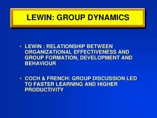 LEWIN: GROUP DYNAMICS