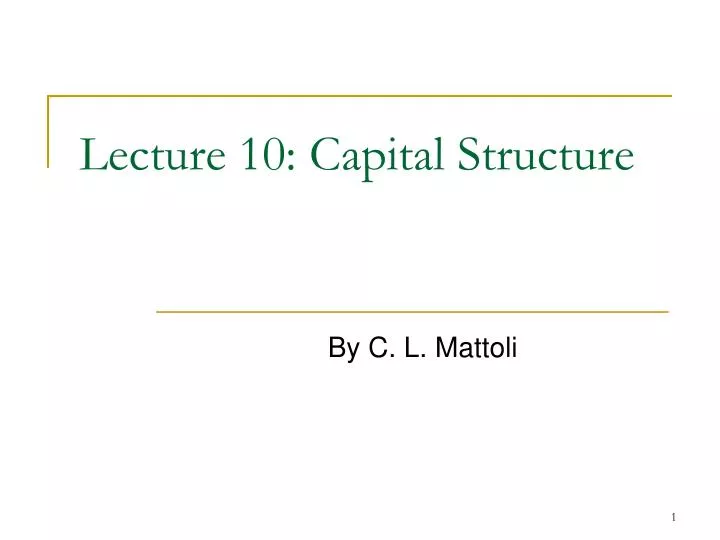 lecture 10 capital structure