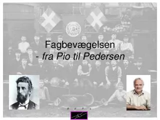 fagbev gelsen fra pio til pedersen
