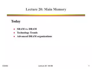 Lecture 20: Main Memory
