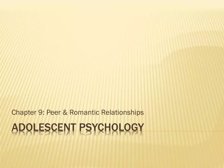 chapter 9 peer romantic relationships