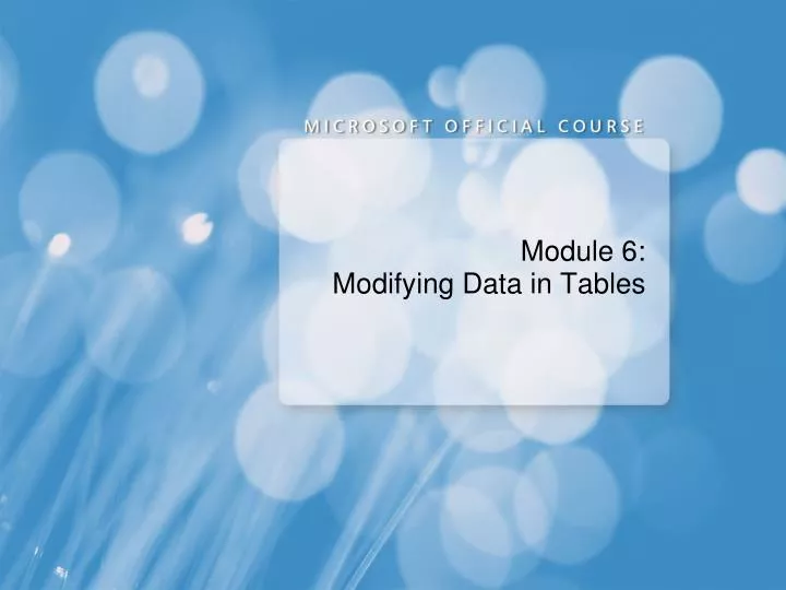 module 6 modifying data in tables