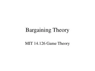 Bargaining Theory