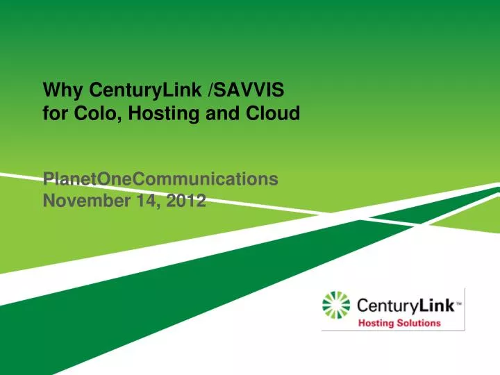 why centurylink savvis for colo hosting and cloud planetonecommunications november 14 2012