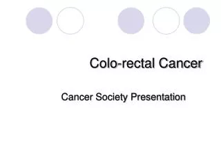 Colo-rectal Cancer