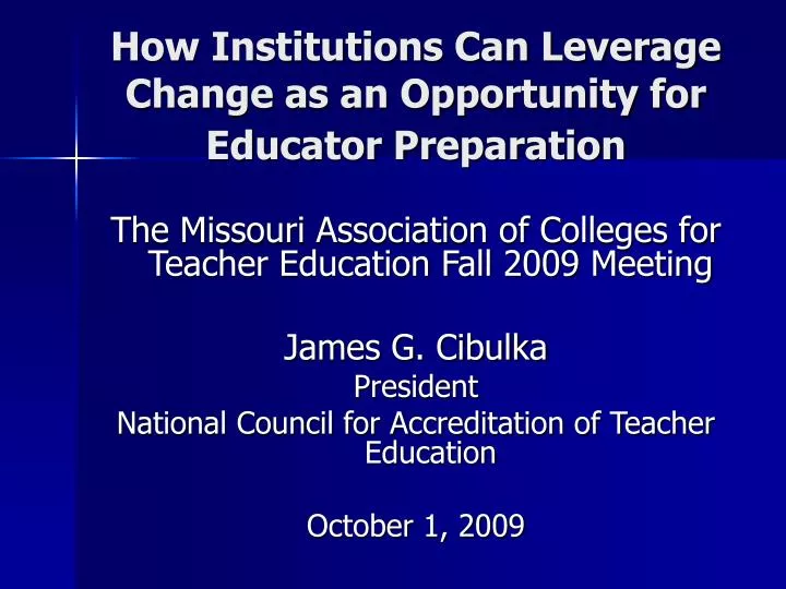 how institutions can leverage change as an opportunity for educator preparation