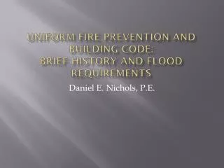 Uniform Fire Prevention and Building Code: Brief History and Flood Requirements