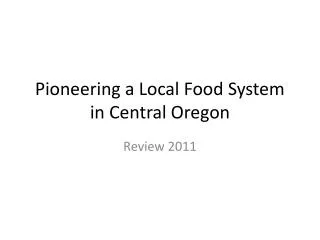 Pioneering a Local Food System in Central Oregon