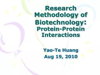 Research Methodology of Biotechnology : Protein-Protein Interactions