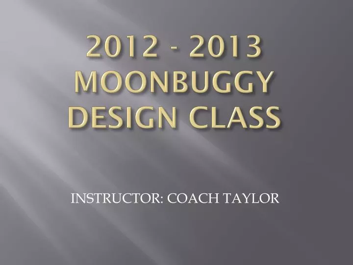 2012 2013 moonbuggy design class