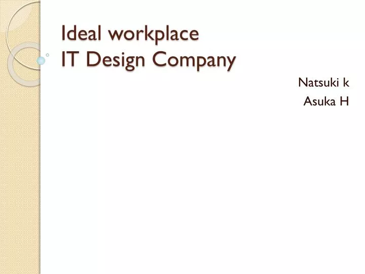 ideal workplace it design company