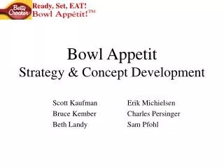 Bowl Appetit Strategy &amp; Concept Development