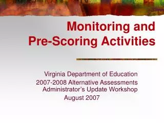 Monitoring and Pre-Scoring Activities