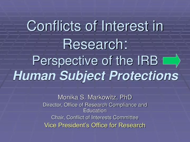 conflicts of interest in research perspective of the irb human subject protections