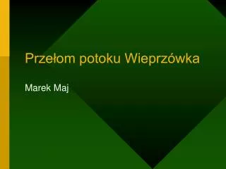 prze om potoku wieprz wka