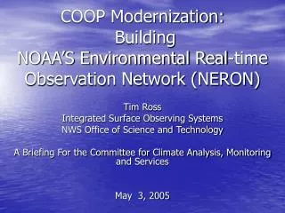 COOP Modernization: Building NOAA’S Environmental Real-time Observation Network (NERON)