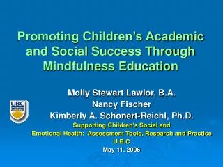 Promoting Children’s Academic and Social Success Through Mindfulness Education