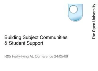 Building Subject Communities &amp; Student Support