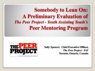 Sally Spencer, Chief Executive Officer, The Peer Project - YAY Toronto, Ontario, Canada