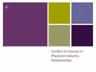 Conflict of Interest in Physician-Industry Relationships