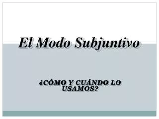 el modo subjuntivo