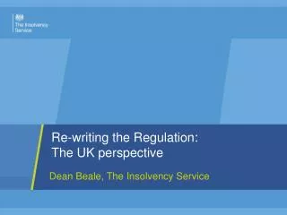 Re-writing the Regulation: The UK perspective