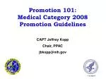 Promotion 101: Medical Category 2008 Promotion Guidelines
