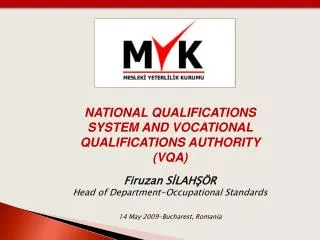 NATIONAL QUALIFICATIONS SYSTEM AND vocatIonal qualIfIcatIons authorIty ( Vqa ) Firuzan SİLAHŞÖR