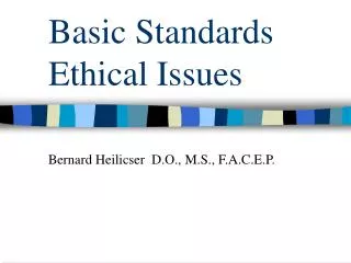 Basic Standards Ethical Issues