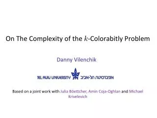 On The Complexity of the k -Colorabitly Problem