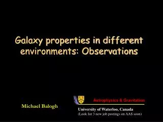 Galaxy properties in different environments: Observations