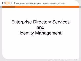 Enterprise Directory Services and Identity Management