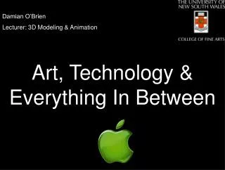 Damian O’Brien Lecturer: 3D Modeling &amp; Animation