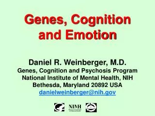 Genes, Cognition and Emotion